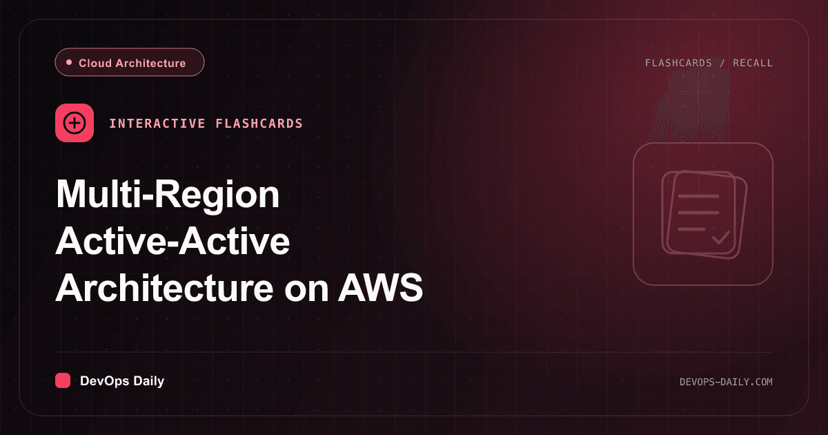 Multi-Region Active-Active Architecture on AWS