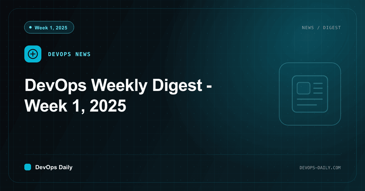 DevOps Weekly Digest - Week 1, 2025