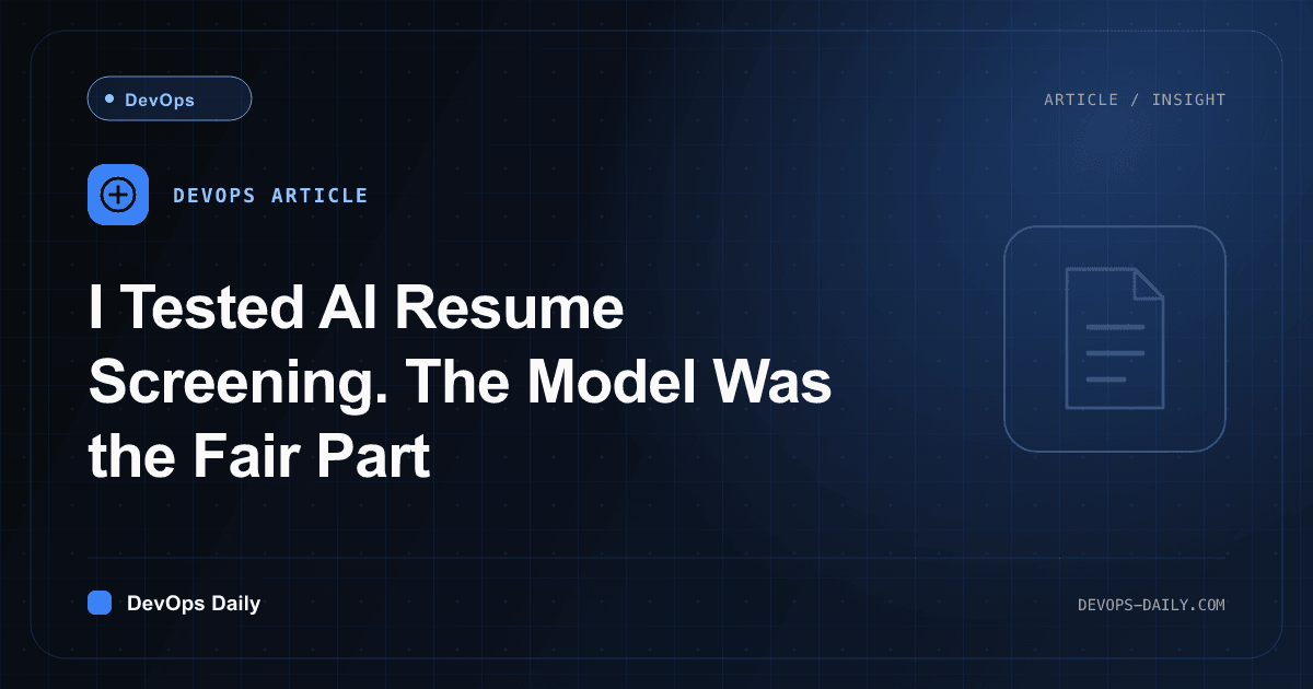 I Tested AI Resume Screening. The Model Was the Fair Part