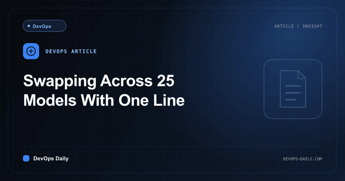 Swapping Across 25 Models With One Line