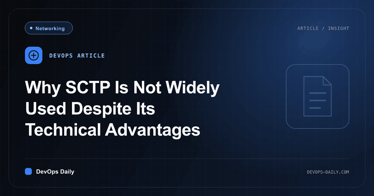 Why SCTP Is Not Widely Used Despite Its Technical Advantages
